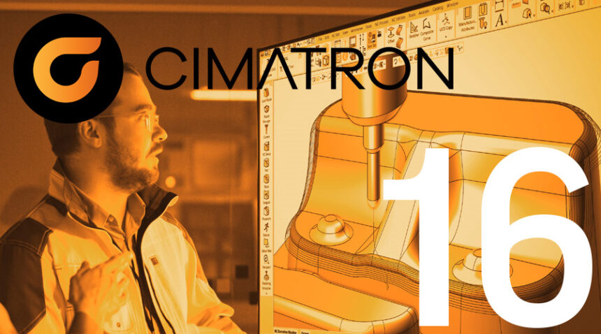 Lanzamiento de Cimatron 16 Fabrica moldes y matrices de más calidad más rápida, fácil y eficientemente