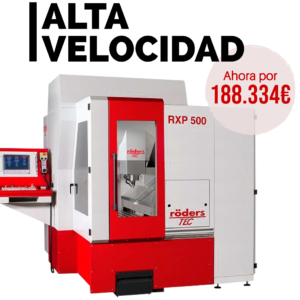 Promo RXP500 Promoción Especial: Centro de Mecanizado Röders RXP 500