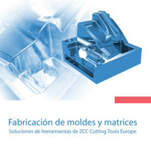 Soluciones ZCC-CT para la fabricación de moldes y matrices