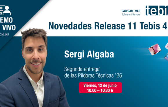 Tebis organiza un webinar gratuito sobre las novedades de la Release 11 de Tebis 4.