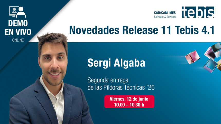 Tebis organiza un webinar gratuito sobre las novedades de la Release 11 de Tebis 4.